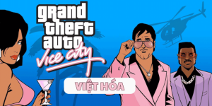 Download GTA Vice City Việt Hóa Full Hướng dẫn cài đặt chi tiết